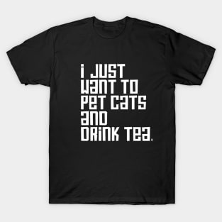 Drink Tea & Pet Cats T-Shirt